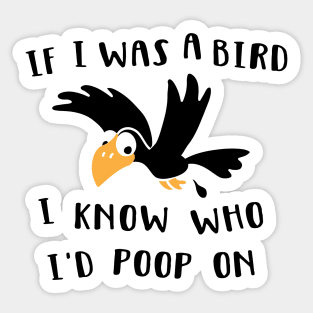 If I was a bird Sticker